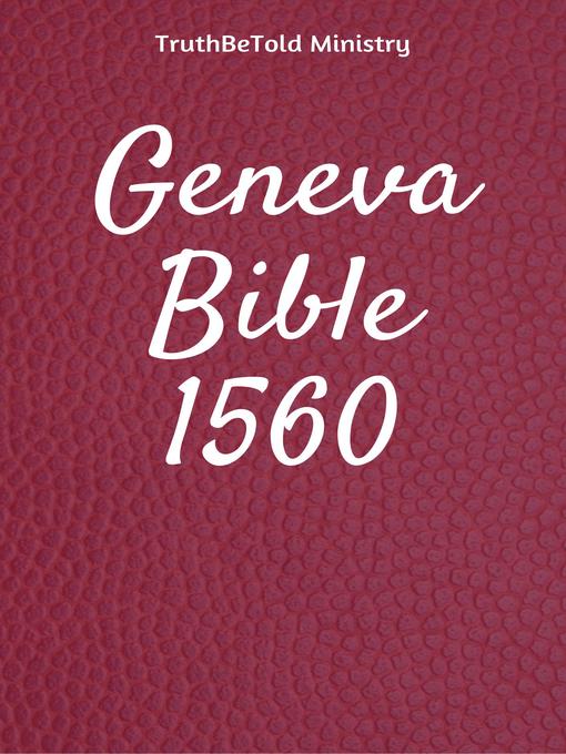 Title details for Geneva Bible 1560 by Truthbetold Ministry - Available